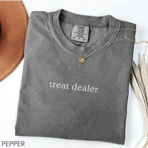 Comfort Colors® Treat Dealer Shirt, Dog Lover Shirt, Gift for Dog Lover, Funny Dog Shirt, Animal Lover Shirt, Dog Owner Gift, Fur Mom Shirt