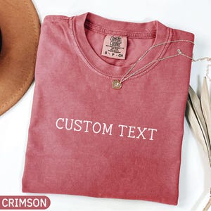 Custom Text Shirt, Personalized Comfort Colors Shirt, Personalized Name or Message Shirt, Custom Shirt for Women, Customize Your Text Shirt