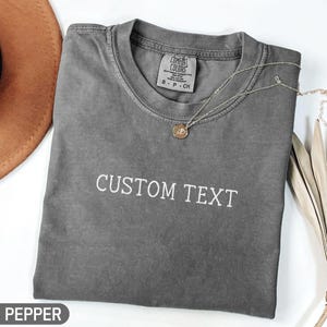 Comfort Colors® Custom Text Shirt, Personalized Comfort Colors Shirt, Personalized Name Shirt, Custom Shirt for Women, Your Text Shirt