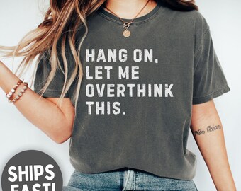 Comfort ColorsのOverthinkシャツ、皮肉なミームTシャツ