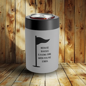 Funny Golf Can Cooler, Insulated Beer Sleeve Coozie, Golf Lover Gift, Bachelor Party Guys Golf Weekend Favor, Christmas Gift for Him
