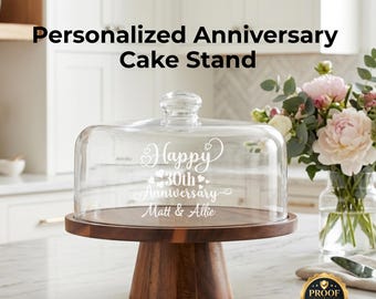 Personalized Anniversary Cake Stand, Engraved Glass Dome Wedding Gift, Custom Cake Display