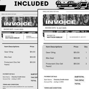May include: Black and white invoice template with two different styles. The invoice is for Mikes and Bikes Repairs and is for Matthew Kibbler. The invoice includes items such as gear oiling, bike seat, and protectant. The invoice also includes payment details, terms and conditions, and contact information.