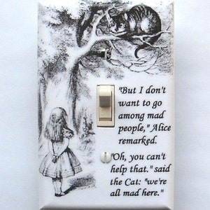 Cheshire cat variations- Switchplates with MATCHING SCREWS Alice quotes We're all mad Alice in Wonderland book cover plate Alice prints