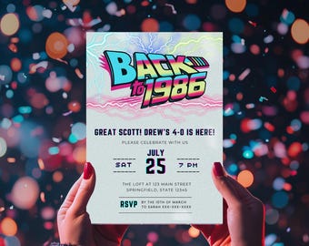 May include: A rectangular invitation with the text "BACK to 1986" in a retro font. The invitation includes event details: "GREAT SCOTT! DREW'S 4-0 IS HERE!" and the date, July 25th. The RSVP information is also included.