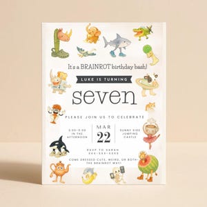 May include: A whimsical birthday invitation with cartoon animal illustrations. The invitation reads "It's a BRAINROT birthday bash!" and "LUKE IS TURNING seven." Details include the date, time, and RSVP information. The invitation encourages guests to come dressed cute, weird, or both.