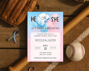 May include: A baseball-themed gender reveal party invitation with the text "He or She, Let's Smash a Ball to See!" The invitation includes a baseball, bat, glove, and ribbons. The date is April 22.