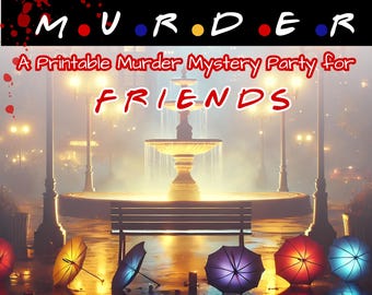 Printable Murder Mystery Party Game, Digital Friends Party Printable, Friends Inspired, Printable Game, 90s party, Instant Download PDF