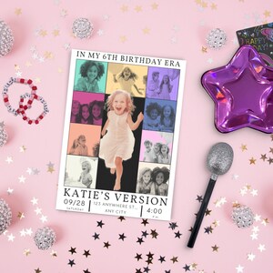 May include: A colorful birthday party invitation with a collage of photos of a girl in different poses. The invitation says "In my 6th birthday era" and "Katie's Version" with the date, time, and location.