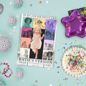 May include: A colorful birthday party invitation with a photo collage of a girl celebrating her 6th birthday. The invitation includes the text "IN MY 6TH BIRTHDAY ERA" and "KATIE'S VERSION". The party details are listed below: 09/28, SATURDAY, 123 ANYWHERE ST., ANY CITY, 4:00 PM.