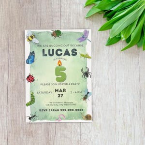 May include: A green and white birthday party invitation with a watercolor background. The invitation says "We are bugging out because Lucas is turning 5. Please join us for a party! Saturday, March 27, 2-4 PM. The Children's Museum, 123 Any City, Any Place 12345. RSVP Sarah XXX-XXX-XXXX". The invitation is decorated with various bugs and insects.