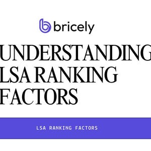 May include: A white background with the text "UNDERSTANDING LSA RANKING FACTORS" in black. The text "LSA RANKING FACTORS" is in smaller font and appears in a blue rectangle at the bottom of the image. The logo "bricely" is in the upper left corner of the image. The logo is a blue letter "b" with a white circle around it.