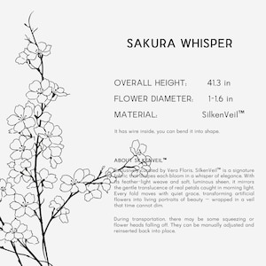 May include: A black and white illustration of a Sakura Whisper floral arrangement. The overall height is 41.3 inches, with a flower diameter of 1-1.6 inches. The material is Silken Veil. The text says, "It has wire inside, you can bend it into shape."