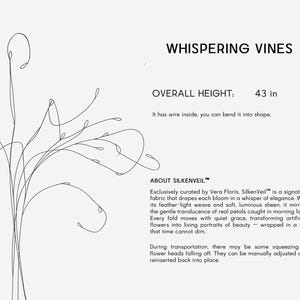 May include: A minimalist line drawing of a floral design labeled "Whispering Vines." The overall height is 43 inches. The text states it has wire inside and can be bent into shape.