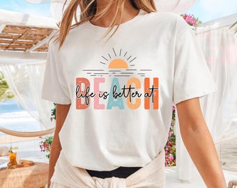 Life Is Better At The Beach Shirt, Colorful Ocean Sunset Graphic Tee