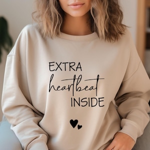 Extra Heartbeat Inside Sweatshirt, Pregnancy Announcement, Maternity Sweater
