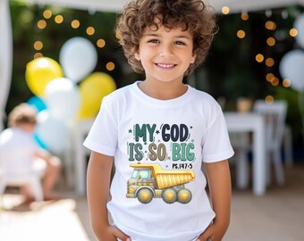 My God Is So Big Toddler Tee, Christian Dump Truck Shirt