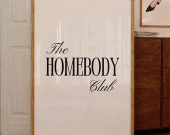 Lámina de arte mural de The Homebody Club, cita tipográfica minimalista, decoración acogedora para el hogar, póster moderno neutro, arte mural imprimible