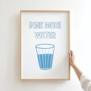 Drink Water Poster, Hydration Art Print, Drink More Water Wall Art, Kitchen Quote Decor, Wellness Poster, Self-care quote decor