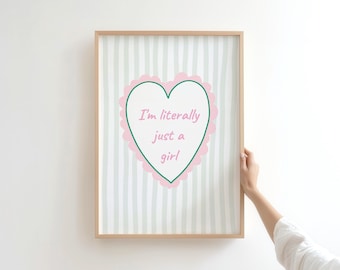 Impresión "Literally Just a Girl", arte mural moderno, póster con cita de meme divertido, decoración para dormitorio en rosa y verde salvia, arte de corazón preppy, descarga digital