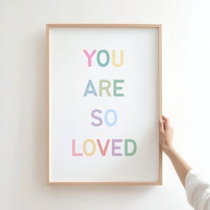 You Are So Loved Print, Positive Affirmation Wall Art, Nursery Decor, Inspirational Kids Poster