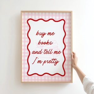 Buy Me Books & Tell Me I&#39;m Pretty Print, Book Lover Gift, Book Lover Poster, Girly Art Reading Decor, Modern Bookish, Pink Gingham Decor