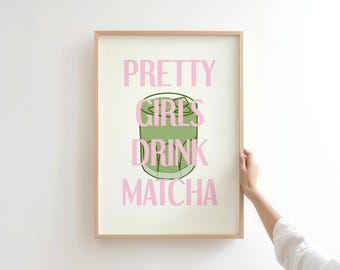 Pretty Girls Drink Matcha Art Print: Trendy Cafe Kitchen Decor (Digital Download)