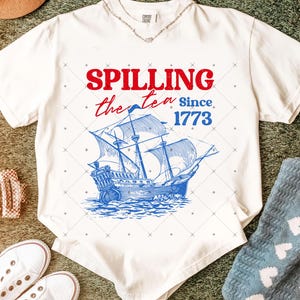 Retro Spilling The Tea Since 1773 Png, Funny 4th of July Png , Independence Day Png, Patriotic Png Design, 4th of July Sublimation