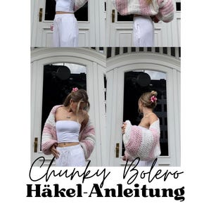 May include: A pink and white striped crochet bolero with long sleeves. The bolero is worn over a white tank top and white pants. The text "Chunky Bolero H&auml;kel-Anleitung" is at the bottom of the image.