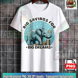 Könnte beinhalten: Ein weißes T-Shirt mit einer Grafik eines blauen Elefanten, der neben Stapeln von Goldmünzen steht. Der Text "BIG SAVINGS FOR BIG DREAMS" ist in dunkelblauen Buchstaben um das kreisförmige Design gedruckt, das einen hellblauen Hintergrund mit Sternen zeigt.