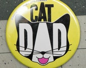 Cat Dad - Cat Magnets and Buttons -  Different sizes available!