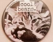 Cool Beans - Cat Magnets and Buttons -  Different sizes available!