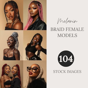 May include: A collage of photos featuring women with various braided hairstyles. The photos are arranged in a grid pattern and the text "Melanin Braid Female Models 104 Stock Images" is displayed below the photos.