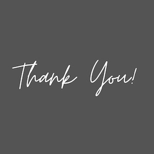 May include: A simple white handwritten message on a gray background that says "Thank You!"