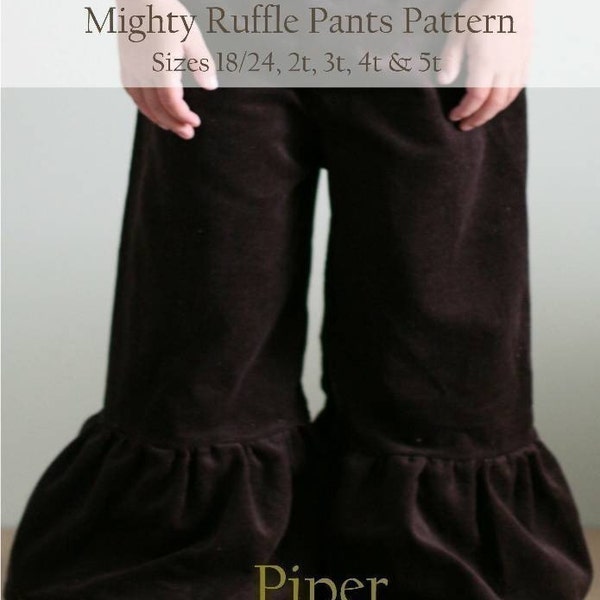 Piper Mighty Ruffle Pants Sewing Pattern Instructions Toddler Sizes--18-24 months, 2t, 3t, 4t, 5t