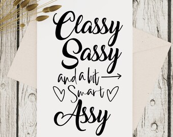 Classy Sassy and Smart Assy SVG Silhoutte PNG Jpeg PDF cut file Studio3 Cricut cut file, Funny Saying, Cute Saying