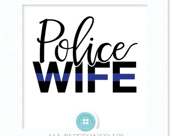 Police Wife blue line digital cut file: svg, dxf