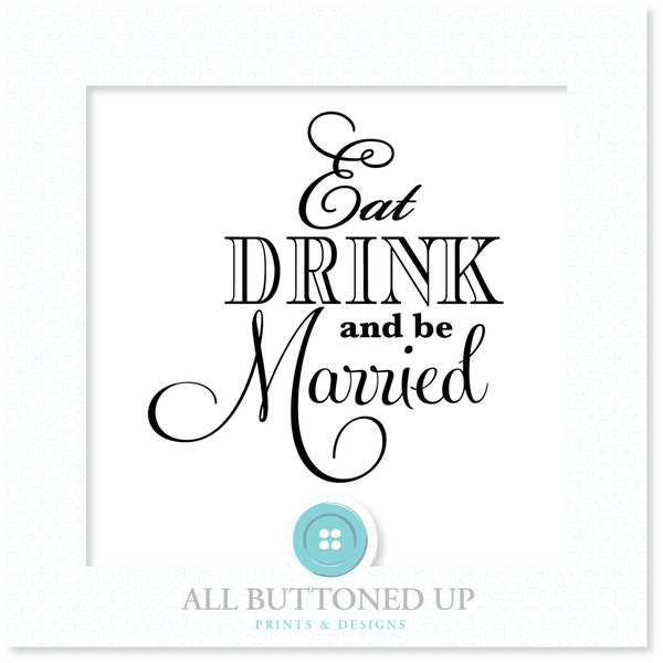 Eat Drink & be Married digital cut file: svg, dxf, eps, jpg