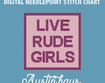 Live rude girls Digital Needlepoint Stitch Chart - 14 Mesh