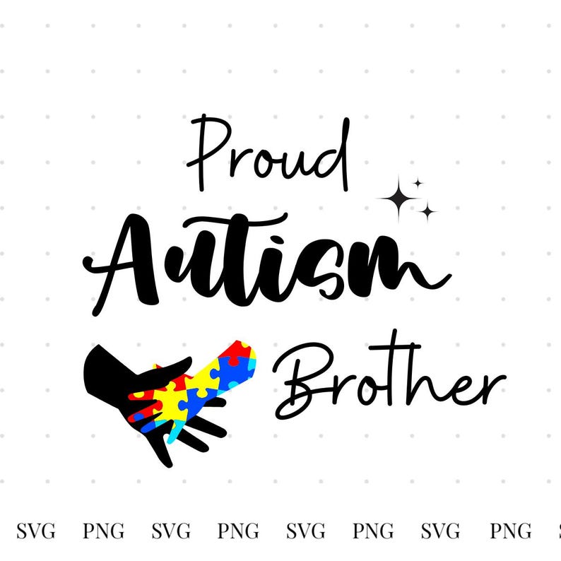 May include: Black and white text that reads "Proud Autism Brother" with a black handprint holding a puzzle piece in the colors of the autism awareness ribbon. The puzzle piece is blue, yellow, green, and red.