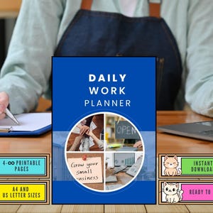 May include: A blue Daily Work Planner with the text "DAILY WORK PLANNER". The planner includes images and text boxes that say "4-∞ PRINTABLE PAGES", "A4 AND US LETTER SIZES", "INSTANT DOWNLOAD", and "READY TO USE".