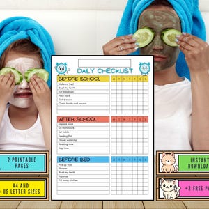 May include: A printable daily checklist with sections for before school, after school, and before bed. The checklist includes tasks like making the bed, brushing teeth, and doing homework. The image also shows two people with cucumber slices on their eyes and face masks.