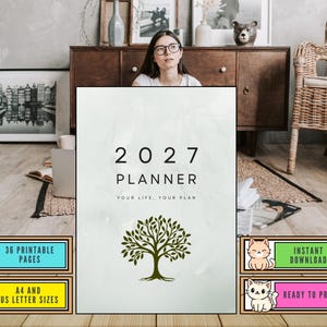 May include: A 2027 planner with a tree illustration on the cover. The planner includes the text "Your Life, Your Plan". Additional text includes "36 Printable Pages", "A4 and US Letter Sizes", "Instant Download", and "Ready to Print".