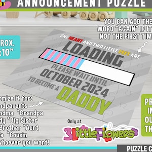 May include: A gray and white puzzle with the text "One heart and two little feet are loading" and "Please wait until October 2024 to become a Daddy". The puzzle is 8 inches by 10 inches and is printed on 1/16 inch chipboard. The puzzle comes in a kraft box with artwork printed on the box for guidance. The image is printed on the outside of the box.