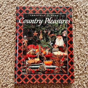 Vintage (1994) Better Homes & Gardens &quot;Christmas At Home Country Pleasures&quot; Holiday Hardcover Book | Christmas DIY [Pre-Owned]