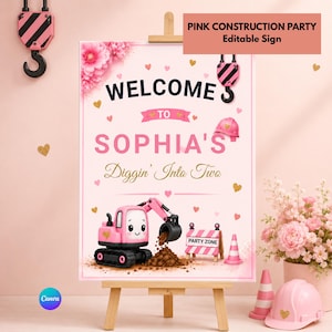 Op de afbeelding: Roze bouwfeestbord met de tekst "WELCOME TO SOPHIA'S Diggin' Into Two". Het bord toont een roze graafmachine, hartjes en een "PARTY ZONE" bord. Het bord wordt weergegeven op een houten ezel.