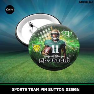 May include: Green and black sports team pin button featuring a football player wearing a green jersey with the number 11. The player is holding a football and the text "They not like you go Jasen!" is on the button.