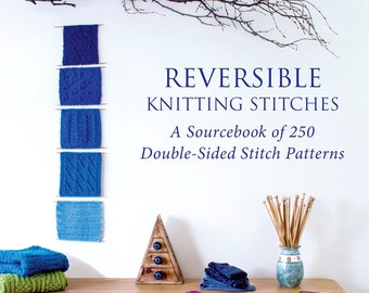 Reversible Knitting Stitches E-Book – 250+ Double-Sided Stitch Patterns – Over 80 project examples – Pdf file link sent within 24 hrs