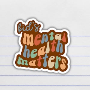 Kid&#39;s Mental Health Matters Sticker, Laptop sticker, Retro Sticker, Play Therapy, Counselor Gift, Empowering Sticker for Kids