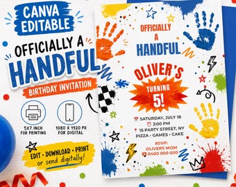 May include: A birthday invitation with the text "Officially a Handful" and "Oliver's Turning 5!" in a colorful design. Includes handprints, stars, and a checkered flag. The invitation is editable and can be printed or sent digitally.